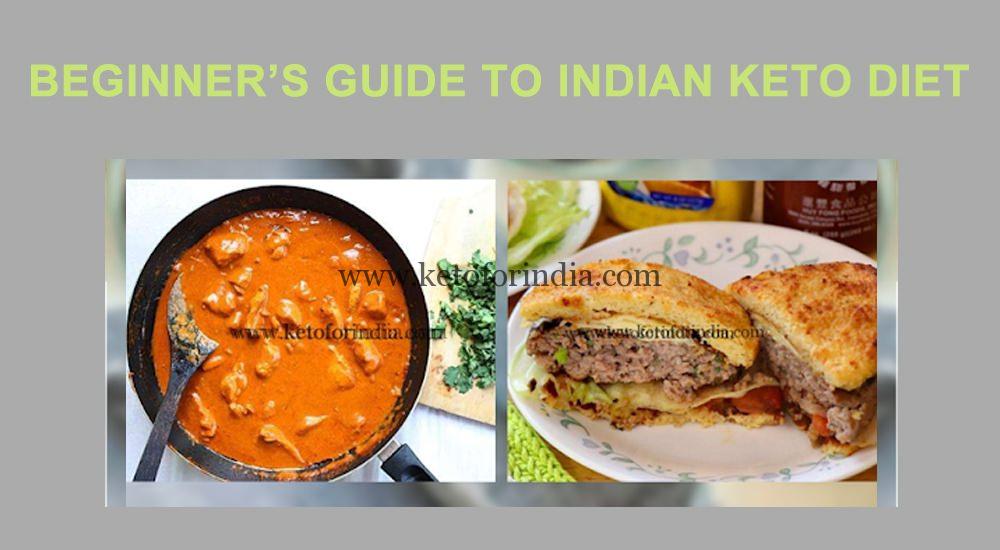 Indian Keto Diet For Beginners A Complete Guide